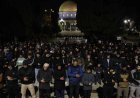 Tarawih Perdana Ramadan 1447 H di Masjid Al-Aqsa Berlangsung Khusyuk di Tengah Pengamanan Ketat