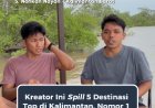 5 Destinasi Wisata dari Tiap Provinsi di Kalimantan Versi Kreator