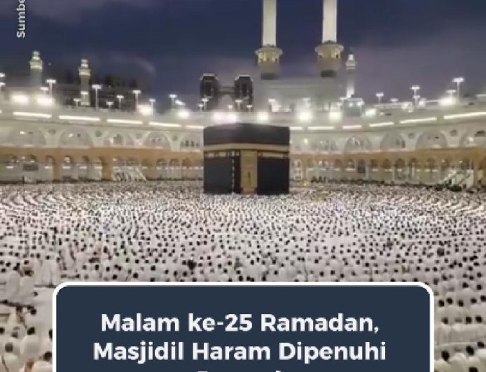 Sepuluh Malam Terakhir Ramadan, Masjidil Haram Dipadati Jamaah