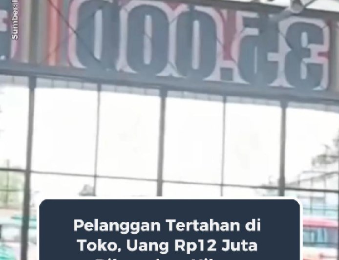 Pelanggan Tertahan di Toko, Uang Rp12 Juta Dilaporkan Hilang