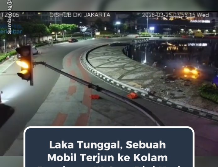 Mobil Terjun ke Kolam Bundaran HI Saat Dini Hari 🚨