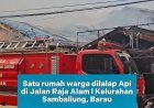 Kebakaran terjadi di Jalan Raja Alam I Kecamatan Sambaliung, Kelurahan Sambaliung, Berau.
