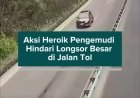 Aksi Heroik Pengemudi Hindari Longsor Besar di Jalan Tol