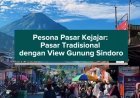 Pesona Pasar Kejajar: Pasar Tradisional dengan View Gunung Sindoro
