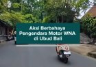 Aksi Berbahaya Pengendara Motor WNA di Ubud Bali