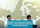 Menkeu Purbaya Sadewa Ingin Ciptakan Belanja Pemerintah Merata