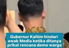 Gubernur Kaltim Hindari Awak Media Ketika Ditanya Perihal Rencana Demo Warga