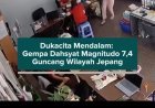 Dukacita Mendalam: Gempa Dahsyat Magnitudo 7,4 Guncang Wilayah Jepang