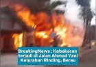 Kebakaran terjadi di Kelurahan Rinding, Kecamatan Teluk Bayur, Berau