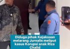 Diduga Pihak Kejaksaan Melarang Media Meliput kasus Korupsi anak Riza Chalid