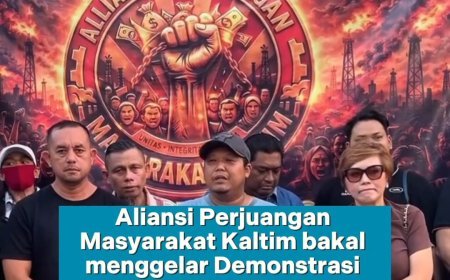 Aliansi Perjuangan Masyarakat Kaltim akan mengelar Demonstrasi pada 21 April 2026 mendatang