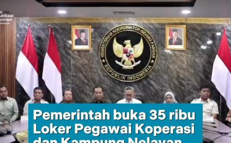 Pemerintah resmi membuka 35 Ribu Loker Pegawai Koperasi dan Pengembangan Kampung Nelayan