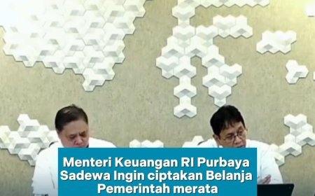 Menkeu Purbaya Sadewa Ingin Ciptakan Belanja Pemerintah Merata