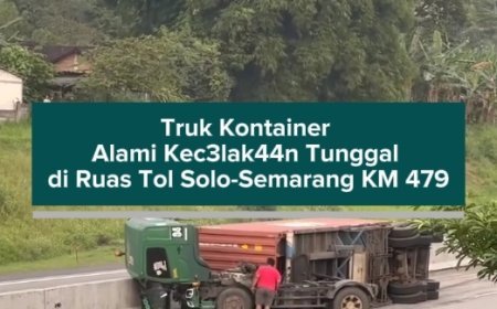 Truk Kontainer Alami K3cel4k44n Tunggal di Ruas Tol Solo-Semarang KM 479
