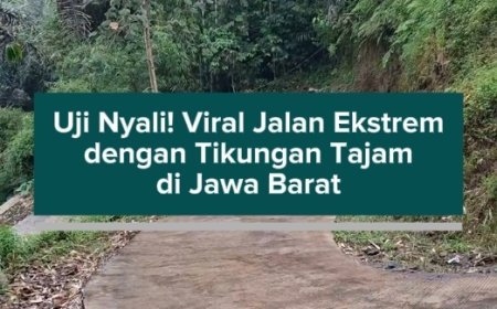 Uji Nyali! Viral Jalan Ekstr3m dengan Tikungan Tajam di Jawa Barat