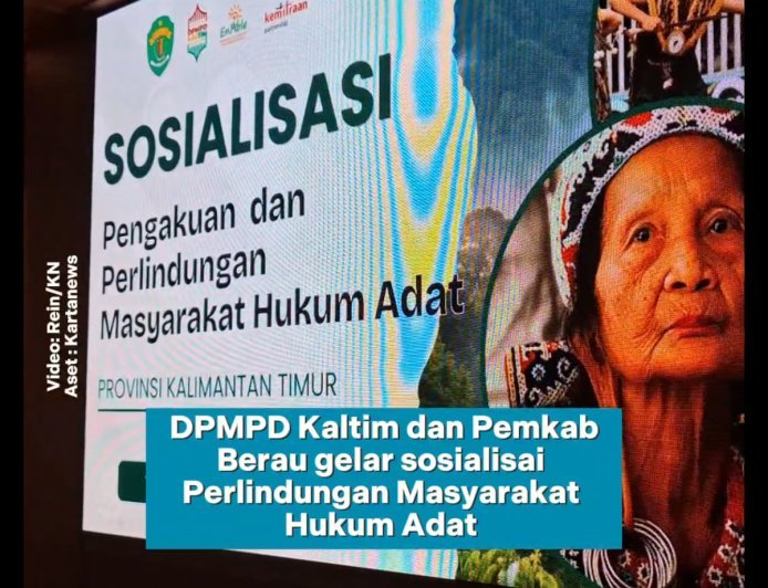 DPMPD bersama Pemkab Berau menggelar sosialisasi Pengakuan dan Perlindungan Masyarakat Hukum Adat
