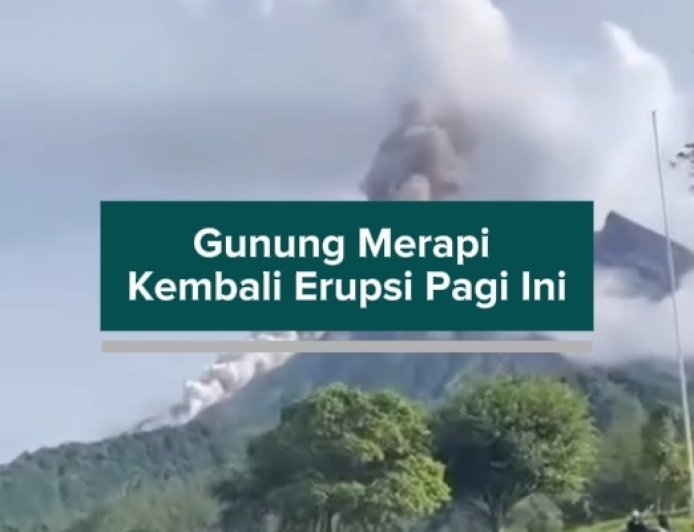 Gunung Merapi Kembali Erupsi Pagi Ini