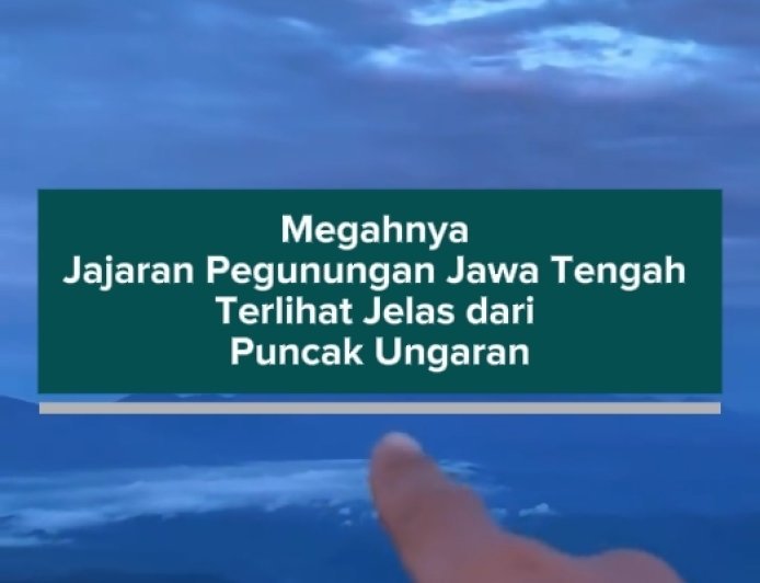 Megahnya Jajaran Pegunungan Jawa Tengah Terlihat Jelas dari Puncak Ungaran