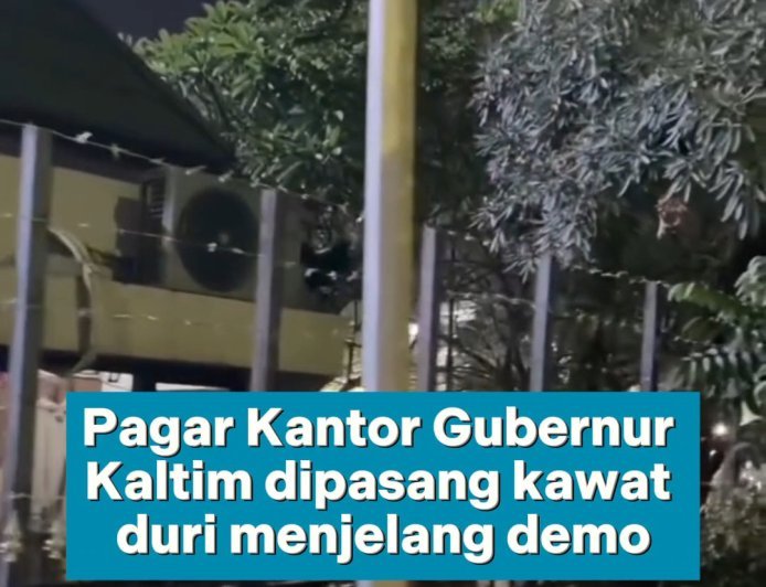 Pagar Kantor Gubenur Kaltim Dipasangi Kawat Berduri Jelang Aksi