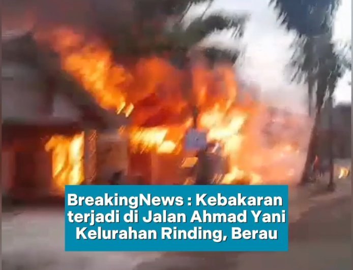 Kebakaran terjadi di Kelurahan Rinding, Kecamatan Teluk Bayur, Berau