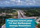 Akses Menuju Ibu Kota Nusantara Kini Makin Efisien