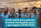 Arsenal FC berhasil mengunci gelar juara Premier League musim 2025/2026