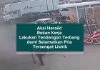 Aksi Heroik! Rekan Kerja Lakukan Tendangan Terbang demi Selamatkan Pria Tersengat Listrik