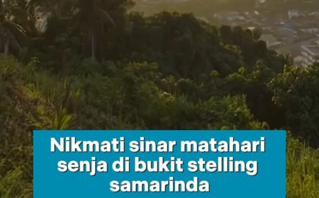 Menikmati Senja Terbaik Samarinda dari Atas Bukit Stelling!
