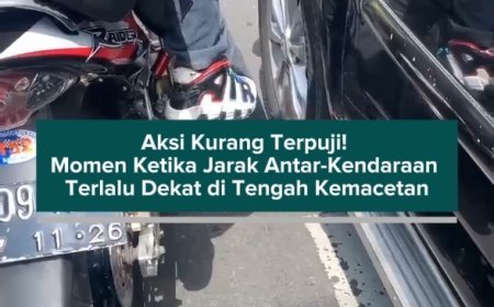 Aksi Kurang Terpuji! Momen Ketika Jarak Antar-Kendaraan Terlalu Dekat di Tengah Kemacetan