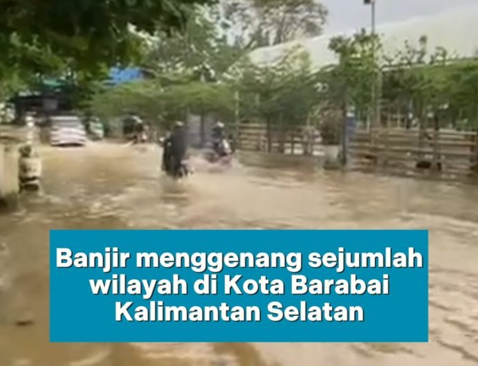 Banjir Terjadi di Kota Barabi Kalsel