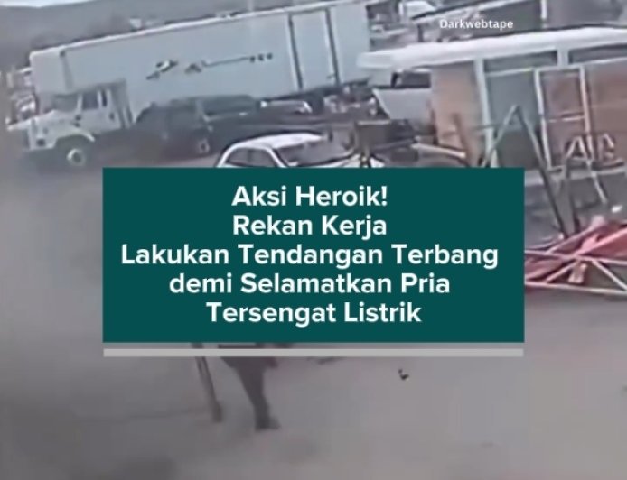 Aksi Heroik! Rekan Kerja Lakukan Tendangan Terbang demi Selamatkan Pria Tersengat Listrik