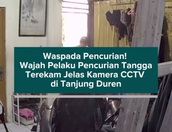 Waspada Pencurian! Wajah Pelaku Pencurian Tangga Terekam Jelas Kamera CCTV di Tanjung Duren