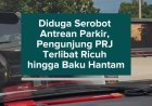 Diduga Serobot Antrean Parkir, Pengunjung PRJ Terlibat Ricuh hingga Baku Hantam