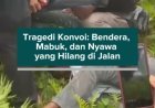 Tragedi Konvoi: Bendera, Mabuk, dan Nyawa yang Hilang di Jalan