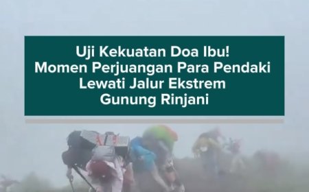 Uji Kekuatan Doa Ibu! Momen Perjuangan Para Pendaki Lewati Jalur Ekstrem Gunung Rinjani