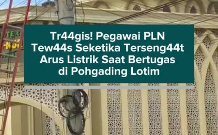 Tragis! Pegawai PLN Tewas Seketika Tersengat Arus Listrik Saat Bertugas di Pohgading Lotim