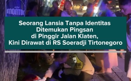 Seorang Lansia Tanpa Identitas Ditemukan Pingsan di Pinggir Jalan Klaten, Kini Dirawat di RS Soeradji Tirtonegoro