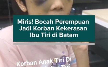 Miris! Bocah Perempuan Jadi Korban Kekerasan Ibu Tiri di Batam