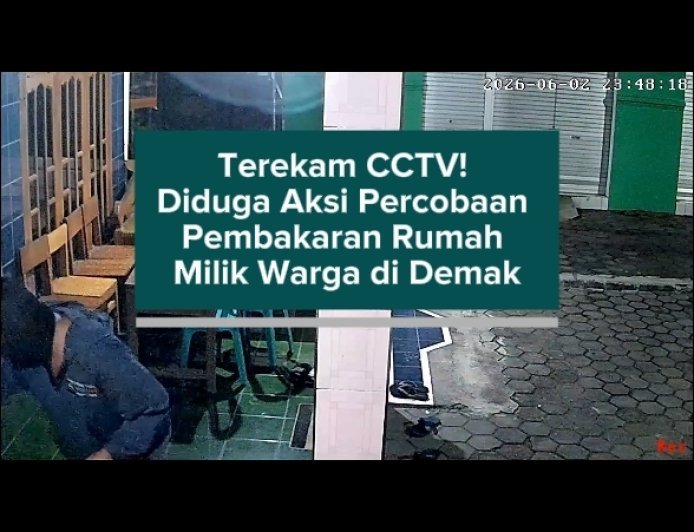 Terekam CCTV! Diduga Aksi Percobaan Pembakaran Rumah Milik Warga di Demak