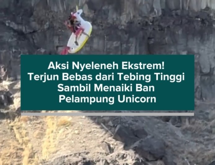 Aksi Nyeleneh Ekstrem! Terjun Bebas dari Tebing Tinggi Sambil Menaiki Ban Pelampung Unicorn