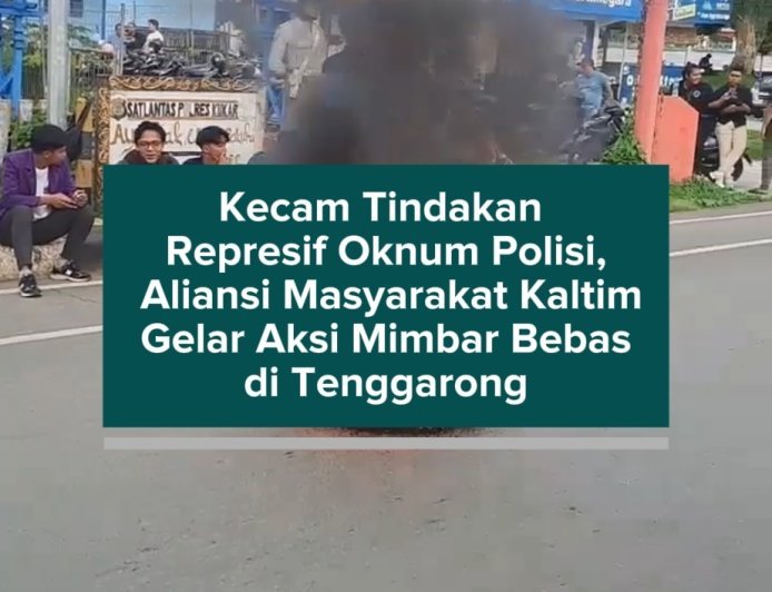 Kecam Tindakan Represif Oknum Polisi, Aliansi Masyarakat Kaltim Gelar Aksi Mimbar Bebas di Tenggarong