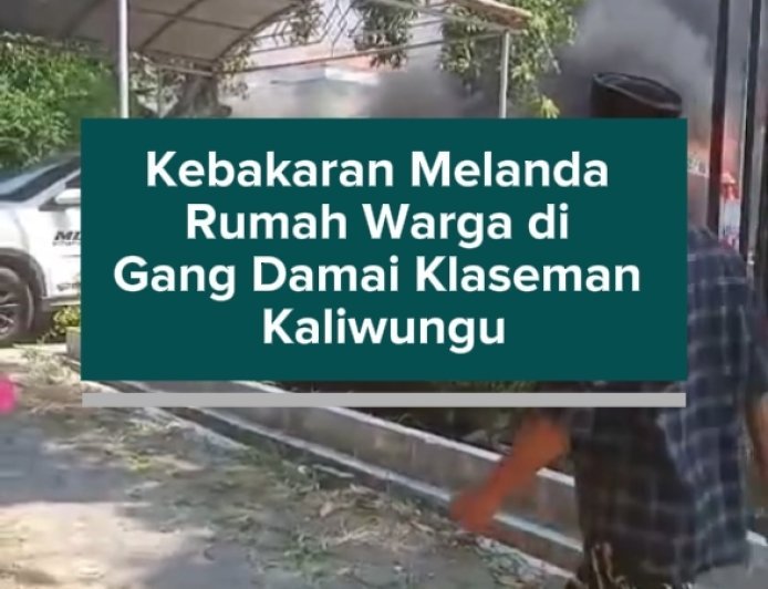 Kebakaran Melanda Rumah Warga di Gang Damai Klaseman Kaliwungu