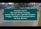 Terekam CCTV: Bus Asli Prima Terobos Lampu Merah dan Tabrak Pemotor Hingga Tewas di Simpang Palima Serang