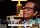 MAHFUD MD: ELITE SALING BONGKAR DUGAAN KORUPSI BISA JADI PINTU TERUNGKAPNYA FAKTA