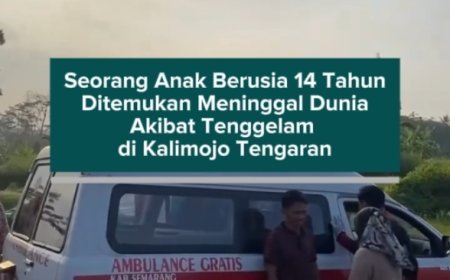 Seorang Anak Berusia 14 Tahun Ditemukan Meninggal Dunia Akibat Tenggelam di Kalimojo Tengaran