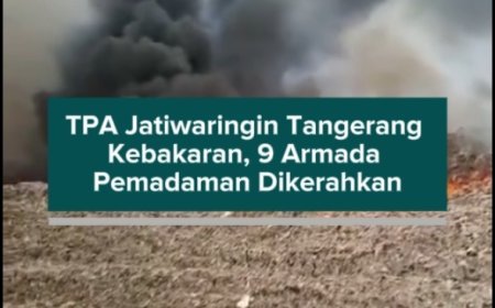 TPA Jatiwaringin Tangerang Kebakaran, 9 Armada Pemadaman Dikerahkan