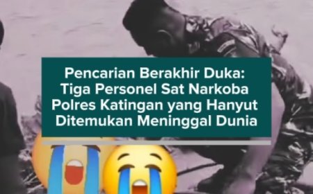 Pencarian Berakhir Duka: Tiga Personel Sat Narkoba Polres Katingan yang Hanyut Ditemukan Meningg44l Dunia