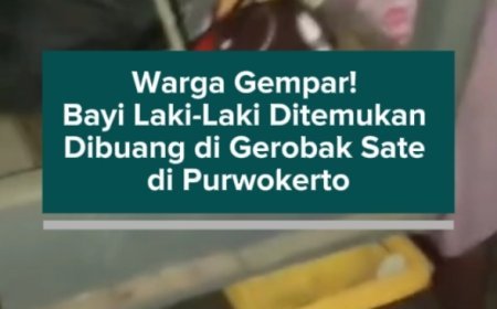 Warga Gempar! Bayi Laki-Laki Ditemukan Dibuang di Gerobak Sate di Purwokerto