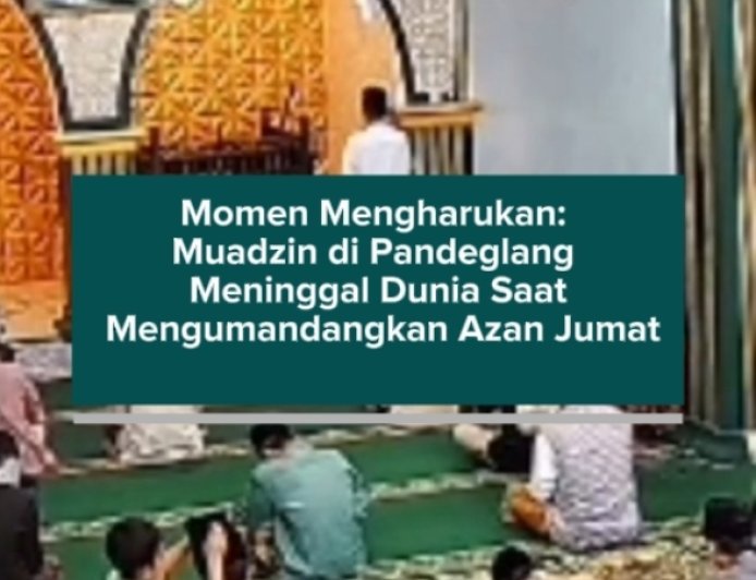 Momen Mengharukan: Muadzin di Pandeglang Meninggal Dunia Saat Mengumandangkan Azan Jumat