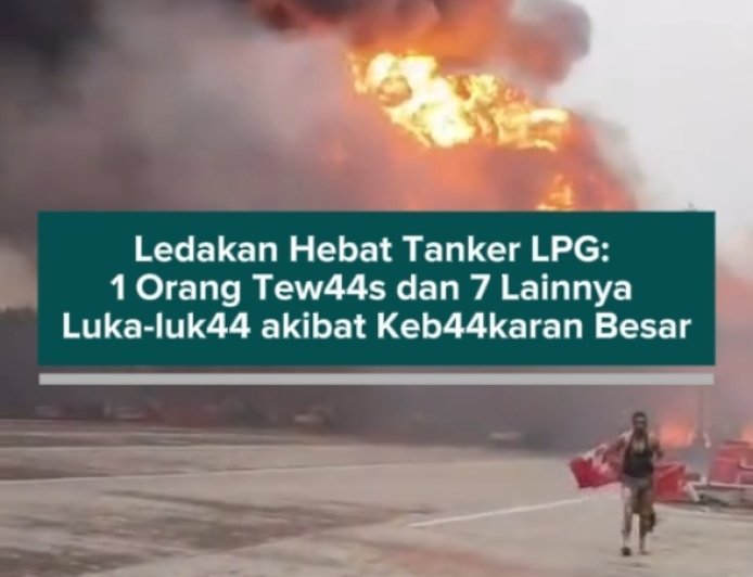 Ledakan Hebat Tanker LPG: 1 Orang Tewas dan 7 Lainnya Luka-luka akibat Kebakaran Besar